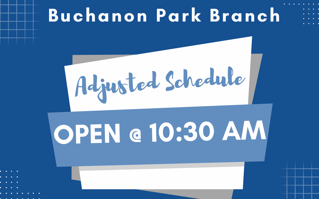 Sign saying Buchanon Park Branch opens at 10:30 AM