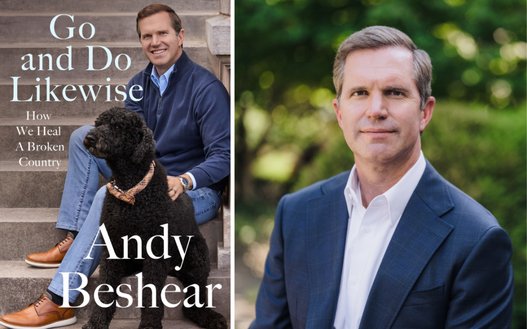 A head shot of Andy Beshear in a blue coat and white shirt beside his book Go and Do Likewise that has a photo of him sitting on steps with a black dog