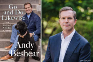 A head shot of Andy Beshear in a blue coat and white shirt beside his book Go and Do Likewise that has a photo of him sitting on steps with a black dog