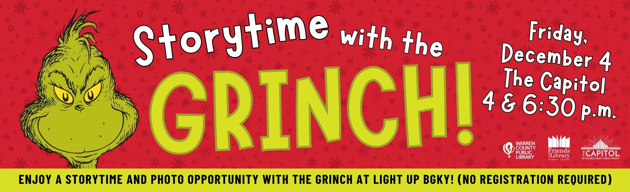 A picture of the Grinch and dates and times for a storytime with the Grinch: December 4 at 4 and 6:30 p.m.